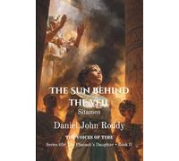 The Sun Behind the Veil: Sitamen (Series 05: The Pharaoh's Daughter)