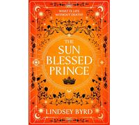 The Sun Blessed Prince (A Tale of Two Crowns, 1)