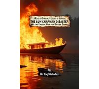 The Sun Chapman Disaster: And the Unseen War for British Guiana