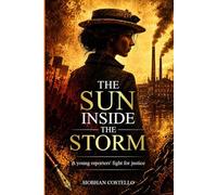 The Sun Inside The Storm: A young reporters' fight for justice