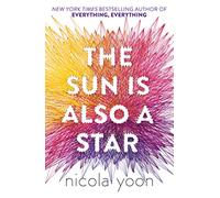 The Sun Is Also A Star: Nicola Yoon