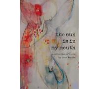 The Sun is in My Mouth