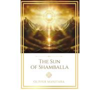 The Sun of Shamballa: And the Divine School of Master Saint John: 5 (Essene Wisdom Series)