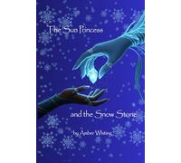 The Sun Princess and The Snow Stone