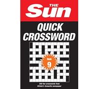 The Sun Quick Crossword Book 9: 250 fun crosswords from Britain’s favourite newspaper (The Sun Puzzle Books)