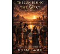 THE SUN RISING FROM THE WEST: False Dawn
