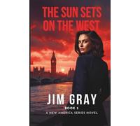 The Sun Sets On The West: 3 (A New America)