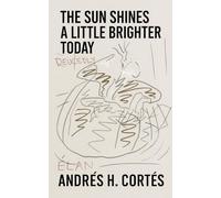 The Sun Shines a Little Brighter Today