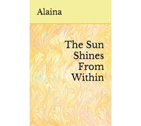 The Sun Shines From Within