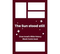 The Sun stood still: draw Israel's Bible history. Blank Comic Book