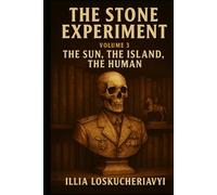 The Sun, the Island, the Human (The Stone Experiment)