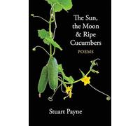 The Sun, The Moon And Ripe Cucumbers