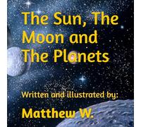 The Sun, The Moon and The Planets