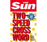 The Sun Two-Speed Crossword Book 10 (Bk. 10): Bk. 10: 80 two-in-one cryptic and coffee time crosswords (The Sun Puzzle Books)