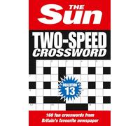 The Sun Two-Speed Crossword Collection 13: 160 two-in-one cryptic and coffee time crosswords (The Sun Puzzle Books)