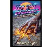 The sun walker: She was born of a dying star, now she is the Earth's most dangerous miracle