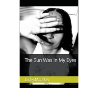 The Sun Was In My Eyes