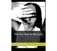 The Sun Was In My Eyes
