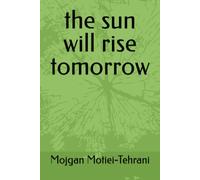 the sun will rise tomorrow