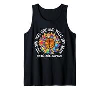The Sun Will Rise We'll Try Again Mental Health Awareness Camiseta sin Mangas