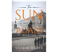 The Sun Will Shine Again: Book 1