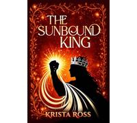 The Sunbound King (Unbound Stars)