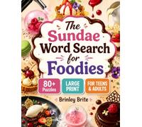 The Sundae Word Search for Foodies: 80 Technical Puzzles for Adults | Molecular Gastronomy & Gelato Making Terms | 8.5x11 Large Print Brain Exercise | ... Plating & Artisanal Infusion Concepts
