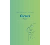 The Sunday Night Reset: A Weekly Reflection Journal for Teachers: Clear the Mind and Reclaim the W head