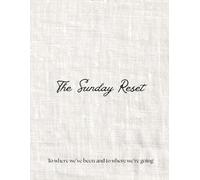 The Sunday Reset: A Simple 3-Month Guided Reset that introduces EFT and Mirror Work to Manifest Your Dream Life