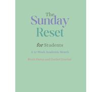 The Sunday Reset for Students: A 12-Week Academic Brain Dump and Guided Journal