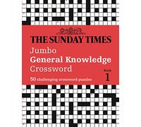 The Sunday Times Jumbo General Knowledge Crossword Book 1: 50 general knowledge crosswords (The Sunday Times Puzzle Books)