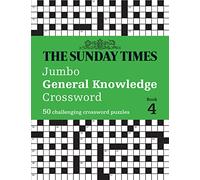 The Sunday Times Jumbo General Knowledge Crossword Book 4: 50 general knowledge crosswords (The Sunday Times Puzzle Books)