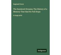 The Sundered Streams; The History of a Memory That Had No Full Stops: in large print