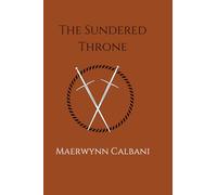 The Sundered Throne: Book One of the Desolate Kingdom
