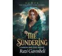 The Sundering: A darkish and cozy fantasy (The Forgotten Story of Eden)