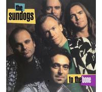 The Sundogs - To the Bone