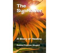 The Sunflower: A Story of Healing (If my People)