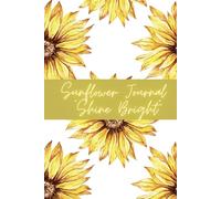 The Sunflower Journal, "Shine On," is a vibrant space devoted to self-reflection, creativity, and personal growth. It seeks to inspire individuals to ... like sunflowers turning towards the sun.