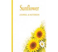The Sunflower Pages: A Sunflower Journal for thoughts and reflection