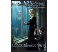 The Sunken Cathedral: A Sequel to Two Wild Swans