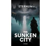 The Sunken City: Eternum, Part One: 1.1