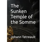 The Sunken Temple of the Somme