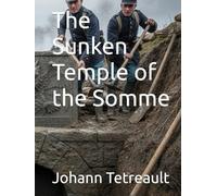 The Sunken Temple of the Somme