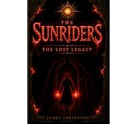 The Sunriders: Episode 1 The Lost Legacy