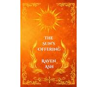 The Sun's Offering: Flame and Frost: The highly anticipated political marriage, enemies to lovers romantasy (Fire & Frost)