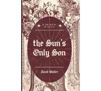 The Sun's Only Son