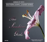 The Sunshine Girls - The Sunshine Girls-Songs of Faith-Southern Gospel Legends