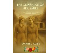 THE SUNSHINE OF HER SMILE: A Story of Wartime Love and Labour On England’s Canals