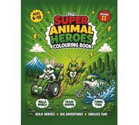 The Super Animal Heroes Colouring Book: Volume II: Fun and Easy Superhero Animal Adventures for Kids Ages 6-10