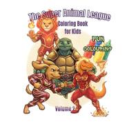 The Super Animal League- Part2: Coloring Book: Fun Superhero Animal to Color (Super Animals Coloring Book Series)